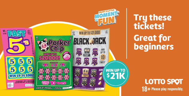 Graphic advertising three Scratch & Win tickets (Fast 5's, Porker Chip and Blackjack) with the text "Try these tickets! Great for beginners"